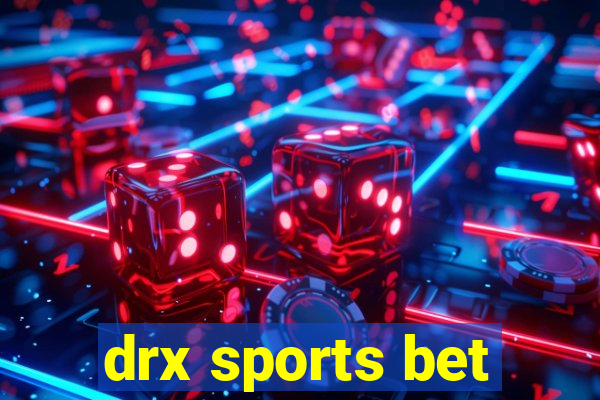 drx sports bet